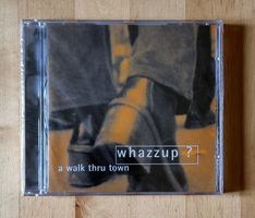 CD Whazzup? "A Walk Thru Town" (CH 1997) mint, cellophaniert