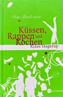 Das Buch vom Küssen, Rappen und Kochen