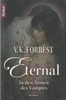 V.K. Forrest - Eternal - In den Armen des Vampirs