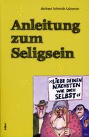 Schmidt-Salomon Michael - Anleitung zum Seligsein / Religion