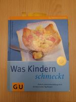 Kochbuch: Was Kindern schmeckt - Tolle Rezepte für Kids!