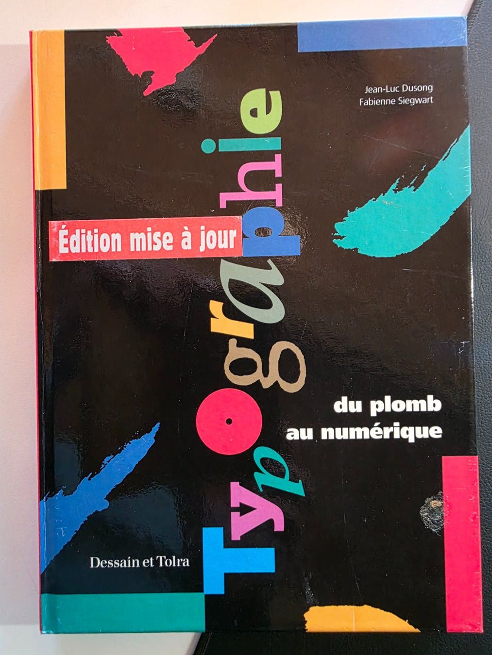Libri: Typographie Dessain et Tolra - 2003 – Usato da Walterswil BE venduto da Lonitti