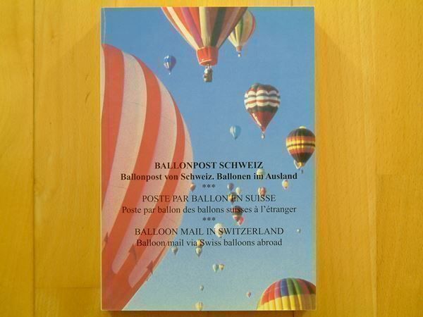 Libri: Ballonpost Schweiz von Peter Muggler – Nuovo e nell'imballaggio originale da Affoltern am Albis venduto da Rayon13