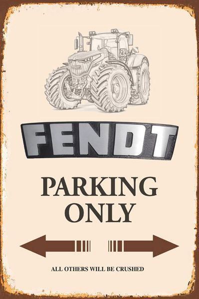 Fendt Insegne: Rusty Blechschild-FENDT PARKING ONLY – Nuovo e nell'imballaggio originale da Rupperswil venduto da big-one-sale