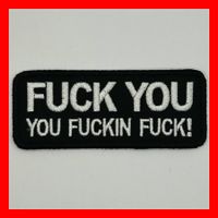 Fuck you you fuckin fuck Aufnäher Aufbügler Fluchen Spruch