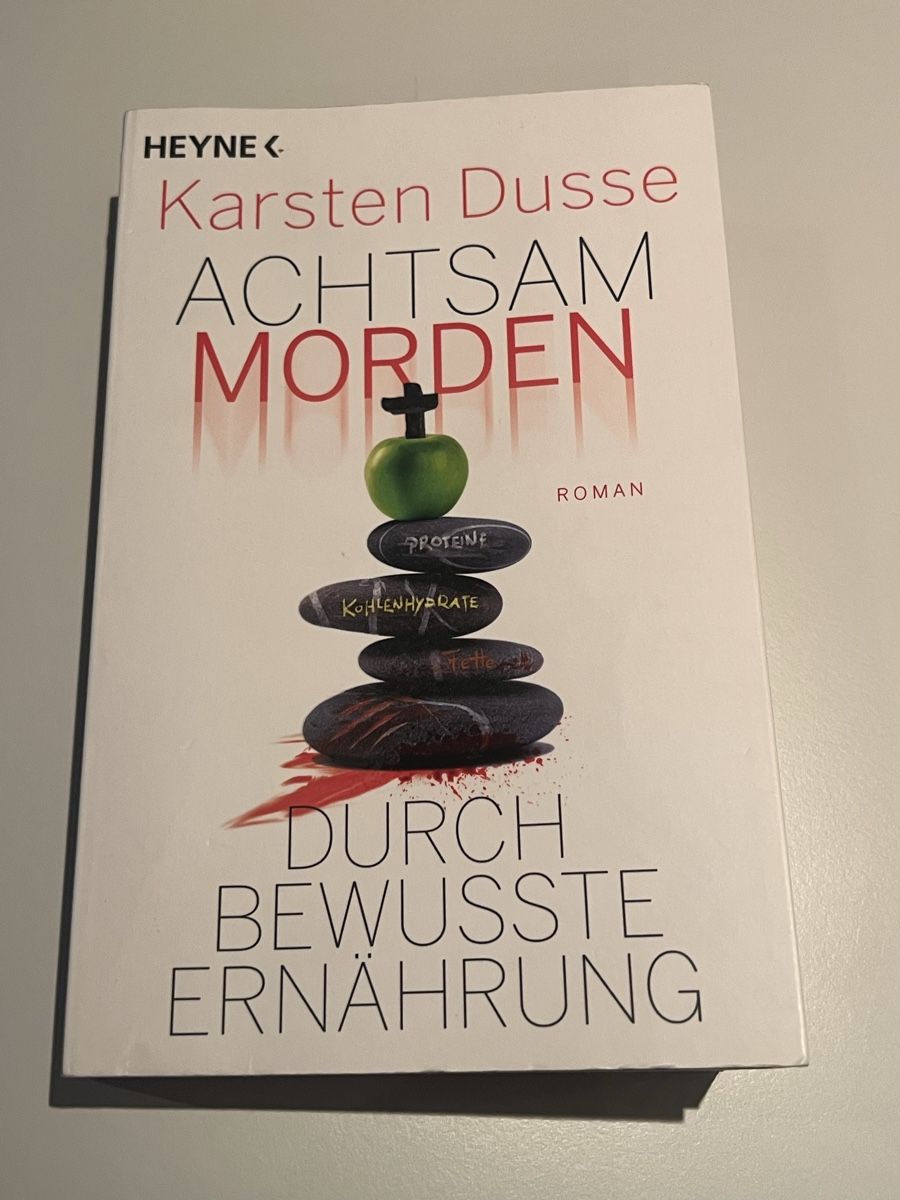 Bücher: Karsten Dusse: Achtsam morden durch bewusste Ernährung – Gebraucht aus Brunnen von Dirza78