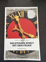 Christof Gasser Solothurn spielt mit dem Feuer Kriminalroman