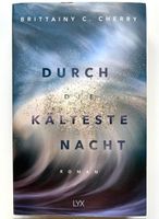 Durch die  kälteste Nacht von Brittainy C. Cherry