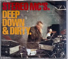 Stereo MC's – Deep Down & Dirty