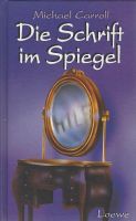 Carroll Michael - Die Schrift im Spiegel (geb) / Fantasy