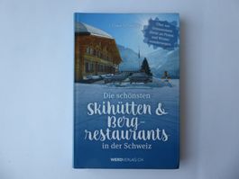 Die schönsten Skihütten & Bergrestaurants, Schweiz, Werd Ver