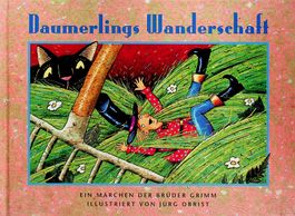 Brüder Grimm: Daumerlings Wanderschaft Jürg Obrist