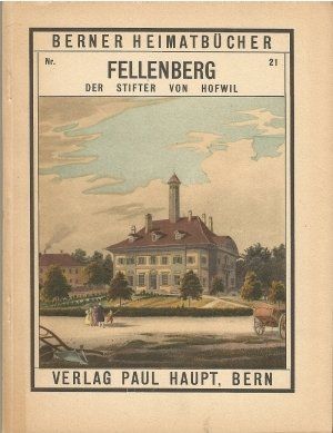 Libri: Philipp Emanuel von Fellenberg – Usato da Bern venduto da Grindelwaldaus