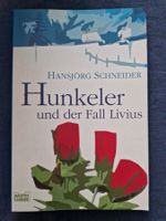 Hansjörg Schneider - Hunkeler und der Fall Livius