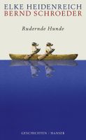 Heidenreich Elke - Rudernde Hunde (geb)/ Roman
