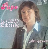 Vinyl-Single Pupo - Lo Devo Solo A Te