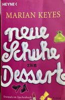 NEUE SCHUHE ZUM DESSERT - MARIAN KEYES - TASCHENBUCH