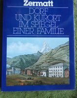 Zermatt Dorf und Kurort im Spiegel einer Familie, 1982
