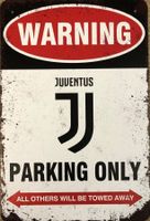 Juventus Parking Only Blechschild Turin Autoschild Parken EN