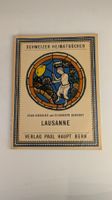 Schweizer Heimatbücher Nr. 19 Lausanne 1947