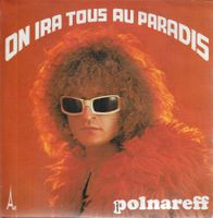 Michel Polnareff - On iras tous au Paradis
