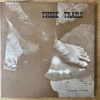 These Trails - Same / 1. US-Press. 1973 - TOP