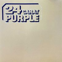 DEEP PURPLE - 24 CARAT PURPLE