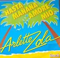 Vinyl-Single Arlette Zola - Hasta Manana Amore Mio
