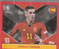 EURO 2024 Topps sticker TOP XI SPAIN FERRAN TORRES ESP TOP 1