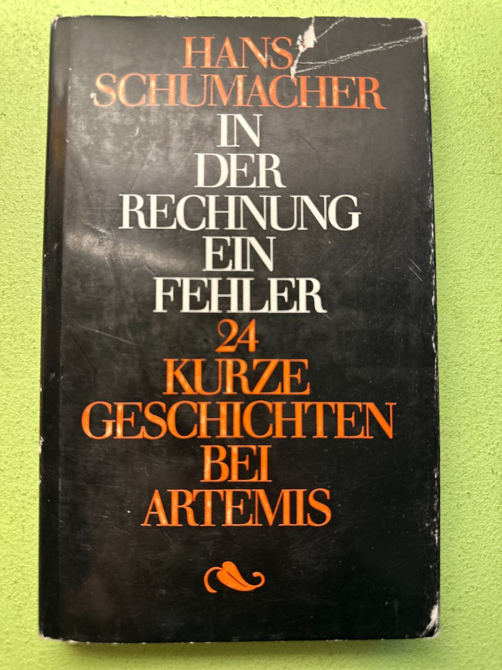 Libri: Hans Schumacher: In der Rechnung ein Fehler. – Usato da Zürich venduto da allp