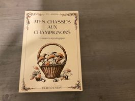 Livre "Mes chasses aux champignons" Dr J. Amann