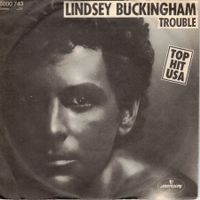 Single7   Lindsey Buckingham -- Trouble