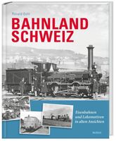 Nostalgie-Bildband "Bahnland Schweiz" - Neuware!