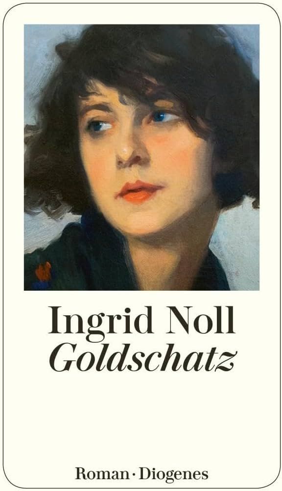 Bücher: Goldschatz - Ingrid Noll - Diogenes Hardcopy – Gebraucht aus Zollikon von cyberbambi123