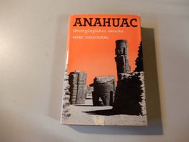 ANAHUAC, Unvergängliches Mexiko, Marc Chadourne, Top!