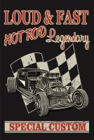 Blechschild-LOUD&FAST HOT ROD LEGENDARY-30x40 cm