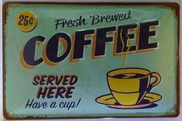 Blechschild-COFFEE FRESH BREWED SERVED HERE