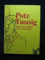 Potz Tuusig Rund ums Geld  für Gross und Klein