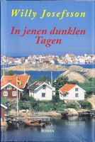 Josefsson Willy - In jenen dunklen Tagen (geb) / Roman