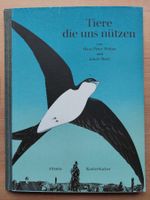 Tiere die uns nützen - Hans Peter Weber (1947) signiert!