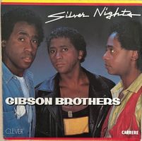 GIBSON BROTHERS - SILVER NIGHTS