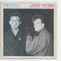 The Catch  --  under the skin  Single7