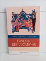 L'avenir des vocations / Thierry-Dominique Humbrecht / Parol