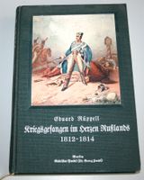 Rüppell: Kriegsgefangen im Herzen Rußlands 1812 - 1814, 1912