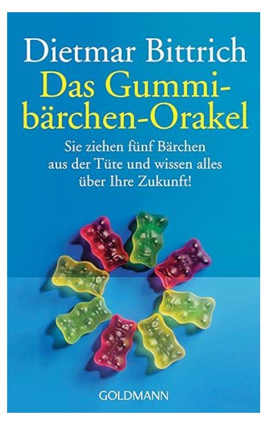 Libri: Das Gummibärchen Orakel  -  Dietmar Bittrich – Usato da Frauenfeld venduto da AlphaCentauri_369_