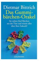 Das Gummibärchen Orakel  -  Dietmar Bittrich