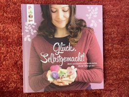 Glück. Selbstgemacht! Bastelbuch