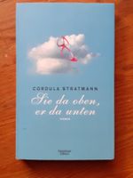 Sie da oben, er da unten: Roman von Cordula Stratmann