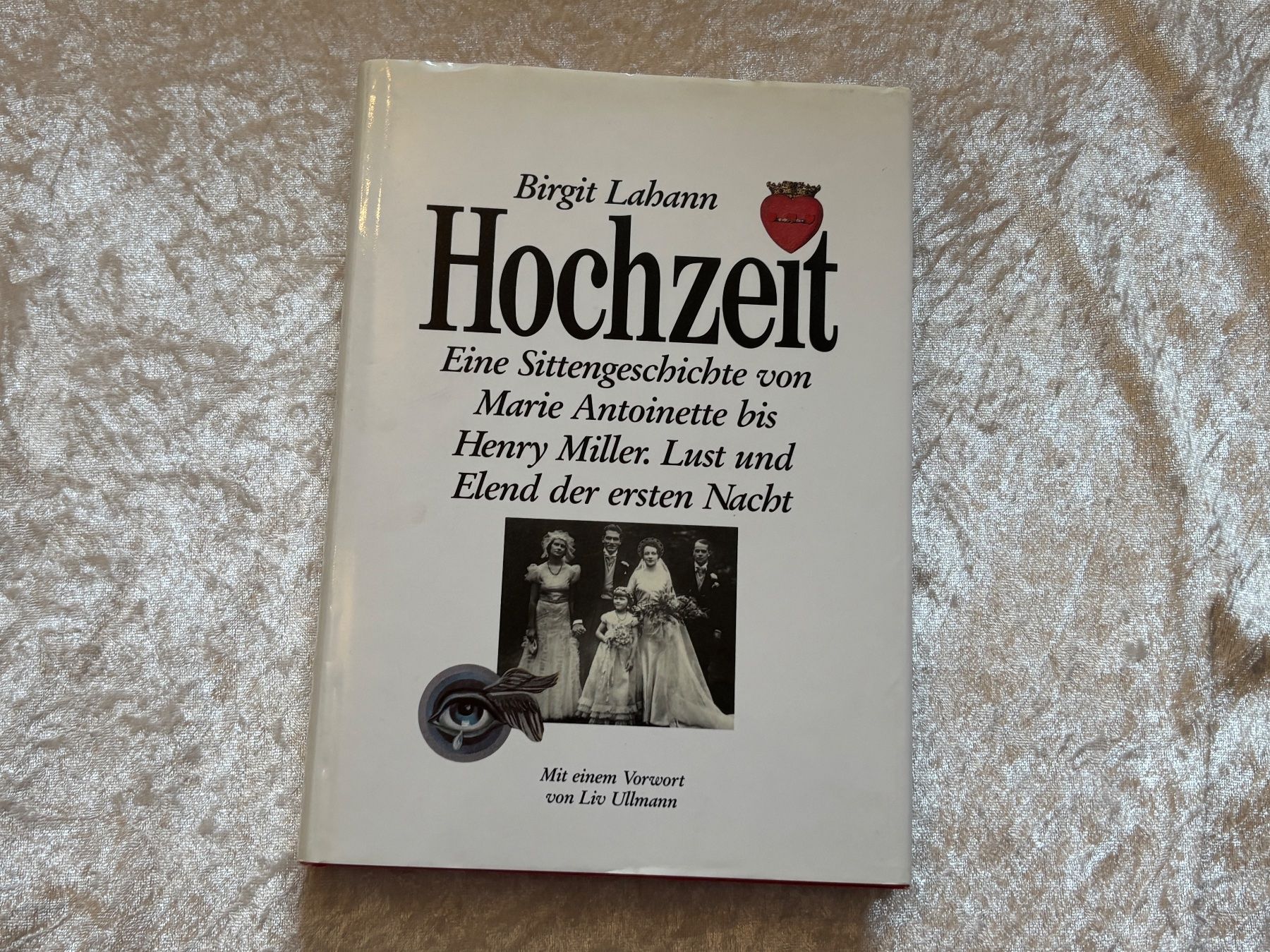 Bücher: Birgit Lahann – Hochzeit | Sittengeschichte | Hardcover – Gebraucht aus Sulz AG von ursenbachers
