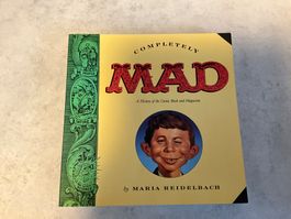 Completely Mad: A History of the Comic Book and Magazine"
